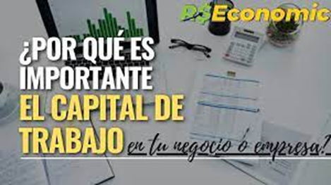 Qué es el Capital de Trabajo y Por Qué es Importante para las Empresas – Ligia Carolina Gorriño Castellar