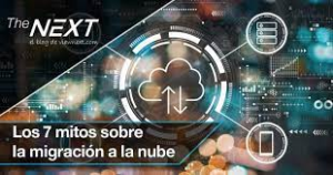 Desmintiendo los 7 Mitos sobre la Migración a la Nube: Descubriendo los Beneficios Reales 