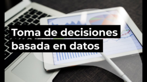 Toma de decisiones estratégicas basada en datos: El poder de la información en el mundo empresarial 
