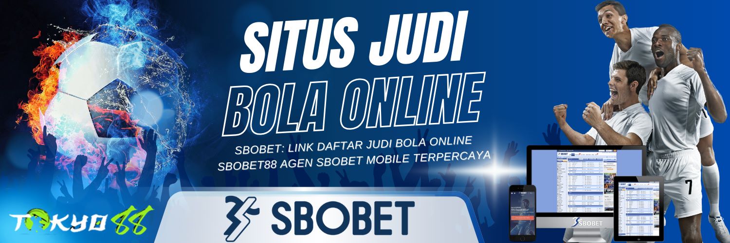 Agen Bola Sbobet88 Panduan Lengkap untuk Pemain Indonesia 202114704 Agen Bola Sbobet88 Panduan Lengkap untuk Pemain Indonesia 202114704