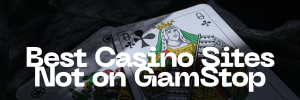 exploring-online-casinos-not-blocked-by-gamstop-2_2.png
