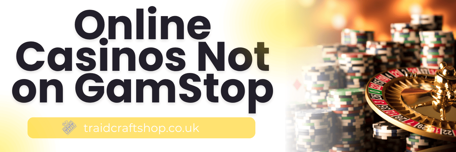 Understanding Sites Not on GamStop A Comprehensive Guide